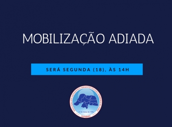 Mobilização adiada para segunda-feira (18)