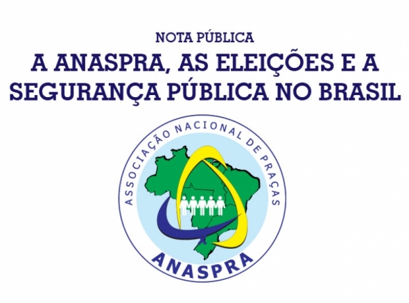 A Anaspra, as eleições e a segurança pública no Brasil